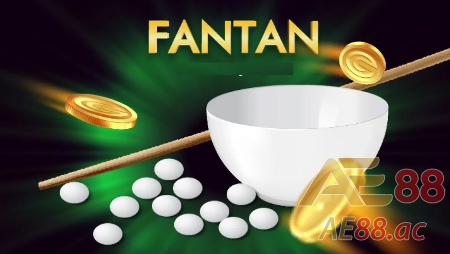 Fantan là gì? Giới thiệu đôi nét về Fantan